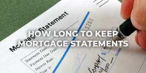 How Long To Keep Mortgage Statements